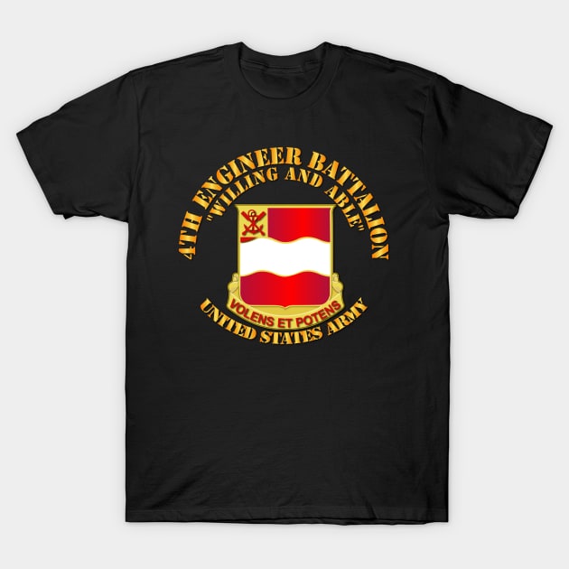 4th Engineer Bn -  Willing and Able T-Shirt by twix123844